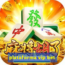 plataforma vip bet